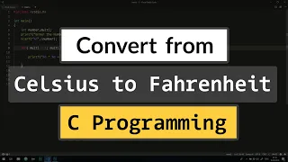 C Program to Convert the Temperature from Celsius to Fahrenheit