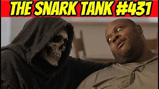 This Fat Pervert is DYING The Snark Tank Podcast Ep 431