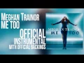 Meghan Trainor - Me Too (Official Instrumental w/ backings)