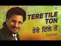 Download Lagu Tere Tile Ton (Lyrical) | Kuldeep Manak | ਤੇਰੇ ਟਾਇਲ ਟਨ | Audio With Lyrics | Old Punjabi Songs