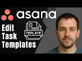Asana How to Edit Task Templates 2025 Workflow Customization Productivity Tips