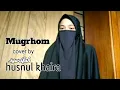 Download Lagu Sholawat mugrhom || cover by syarifah husnul khaira