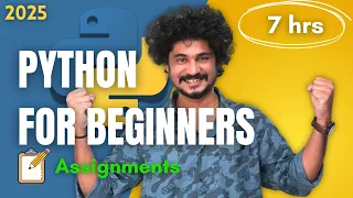 Python Full Course for Beginners 7 Hours - With Assignments Learn Python in One 2025