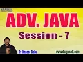 ADV JAVA Online Tutorials Session - 7 by Mr Nagoor Babu On 26-07-2019 3PM