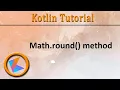 Kotlin Tutorial Math round method