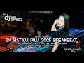 Lagu DJ HATIKU PILU 2025 BREAKBEAT REMIX TERBARU [ DJ WADI BREAKBEAT OFFICIAL ] MELODY MANTAP JIWA