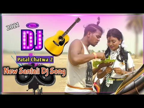 Download MP3 New Santali Dj Song Mp3 2021 // Patal Chatwa 2 // New Santali Video // Dj Bappi BK Remix