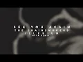 The Chainsmokers, ILLENIUM & Carlie Hanson - "See You Again" (NRVA Remix)