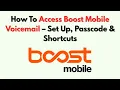 How To Access Boost Mobile Voicemail - Set Up Passcode Shortcuts