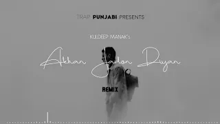 Akhan Jadon Diyan Tere Naal - Kuldeep Manak - TRAP PUNJABI - #trapunjabi