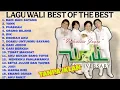Lagu ( TANPA IKLAN ) LAGU GALAU WALI BEST OF THE BEST ENAK BUAT KERJA, CARI JODOH, YANK, DIK, EGOKAH AKU