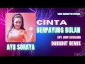 Lagu Cinta Berpayung Bulan | Remix | Ayu Soraya
