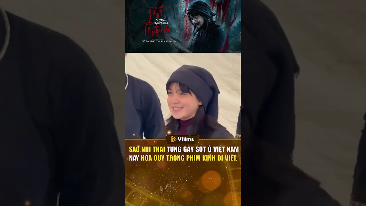 🔥 SAO NHÍ THÁI TỪNG GÂY SỐT Ở VIỆT NAM NAY HÓA QUỶ TRONG PHIM KINH DỊ VIỆT poster