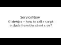 ServiceNow - How to use GlideAjax in Client Script and call the Client Callable Script Include