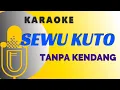 Download Lagu Karaoke Sewu Kuto Tanpa kendang