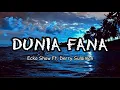 Download Lagu Ecko Show - Dunia Fana (Lirik) Ft. Derry Sulaiman