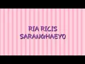 Ria Ricis - Saranghaeyo (lirik)