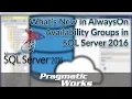 What s New in AlwaysOn Availability Groups in SQL Server 2016