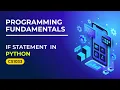 Master the if Statement in Python Conditional Logic Made Easy Academic Tube