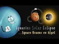 Lagu Aquarius Annular Solar Eclipse squares Uranus on Algol... Exciting Times 💫 17 Feb 2026 💫 All signs