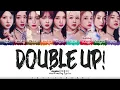 Kep1er (케플러) - ‘Double Up!’ Lyrics [Color Coded_Han_Rom_Eng]