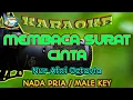 Download Lagu MEMBACA SURAT CINTA || KARAOKE || Nada Pria || Nur Afni Octavia || 🎹Cachek Bollar El-Speranza🎹