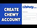 How To Create Chewy Account 2023 Chewy com Account Registration Sign Up Guide