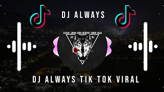 Download DJ Always Tik Tok  - DJ So Say We Will Be Always Full Bass Terbaru MP3