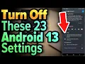 Download Lagu 23 Android 13 Settings You NEED To Turn Off Now