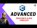 Creating a class template - C advanced data structures