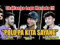 Download Lagu CHALLENGE!!! POLO PA KITA SAYANG - TANTOWI YAHYA (LIVE NGAMEN) TRI SUAKA, ASRTONI, ADLANI RAMBE