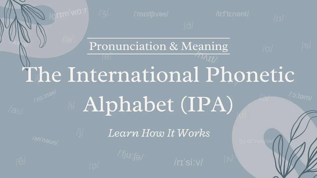 Introduction to the International Phonetic Alphabet (IPA) | Learn How It Works