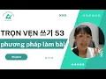 Download Lagu Học trọn vẹn TOPIK II 쓰기 câu 53 trong 90 phút [ Tổng hợp - Chi tiết - Dễ hiểu]