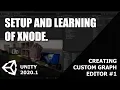 Custom Graph Editor in Unity 2020 - Setup and Learning of xNode ENG PL