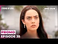 Hunt For The Truth Strings of Love Episode 35 Indian Series English Dubbed