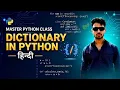 09 Master Python Class - Dictionary in Python