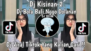 Download DJ BOLA BALI NGGO DOLANAN | DJ KISINAN 2 REMIX MENGKANE VIRAL TIKTOK TERBARU 2023 YANG KALIAN CARI ! MP3
