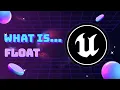 05 What Is Unreal Engine VARIABLE FLOAT