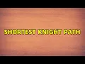 Shortest knight path