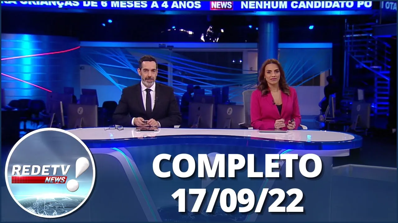 RedeTV News (17/09/22) | Completo