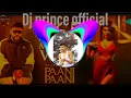 Lagu Badshah --🎶   Dj+   paani -.🎶  paani ! mix Jacqueline Fernandez !! dj prince official