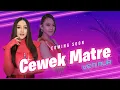 Download Lagu Veni Nur - Cewek Matre (Coming Soon)