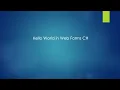 Getting Started with Web Forms C Hello World Tutorial