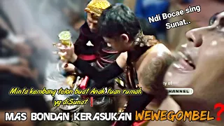 kerasukan sosok wewegombel mas bondan minta ketemu bocah yg baru disun4t