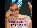 Download Lagu Piękni i Młodzi Dawid Narożny - Tylko Ja i Ty (Oficjalny Teledysk)