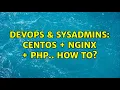 DevOps SysAdmins centos nginx php how to