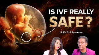 5 Myths About IVF You Should Stop Believing | Dr. Sulbha Arora x Dr. Pal