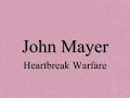 John Mayer - Heartbreak Warfare with Lyrics