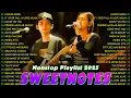 Download Lagu Sweetnotes Nonstop Playlist 2025✨The Best Of OPM Hit Love Songs 2025💖SWEETNOTES Cover Songs 2025