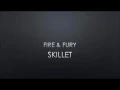Download Lagu Skillet | Fire \u0026 Fury